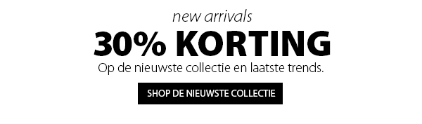 30% korting nieuwe collecties en trends