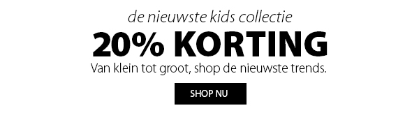 20% korting op de nieuwste kids collectie