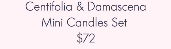 Centifolia & Damascena Mini Candles Set $72